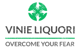 Vinie Liquori – Overcome Your Fear